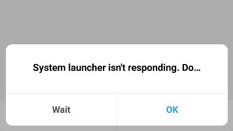 how to fix system launcher isn