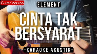 Cinta Tak Bersyarat Karaoke Akustik - Element Indah Anastasya Karaoke Version