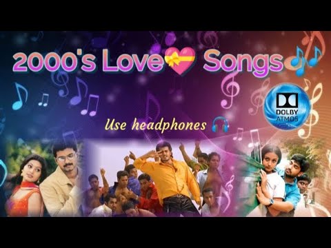 2000s Love  Songs  Dolby Atmos  Use headphones  feel the Beats  dolbytamizha