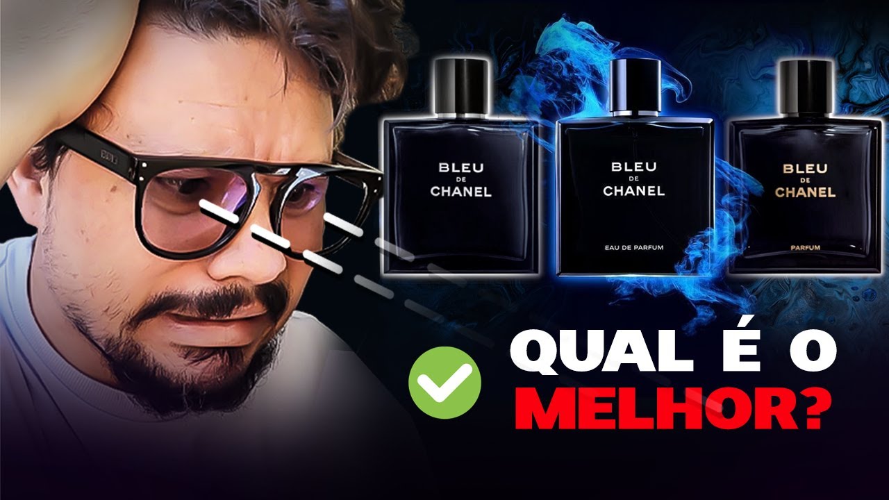 Bleu de Chanel: Qual é o melhor Perfume para Você? Eu tenho a resposta!