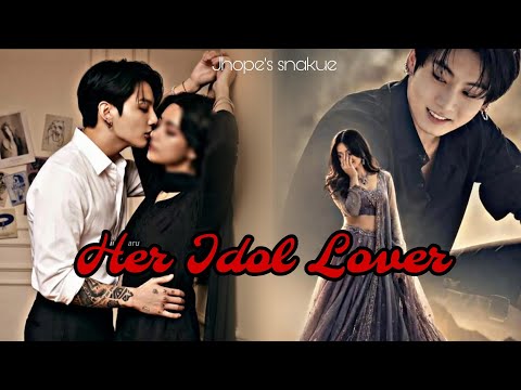 [JUNGKOOK FF] HER IDOL LOVER ||EP-5||
