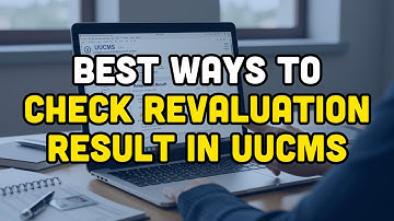Top Educator Reveals Best Ways to Check Revaluation Result in UUCMS
