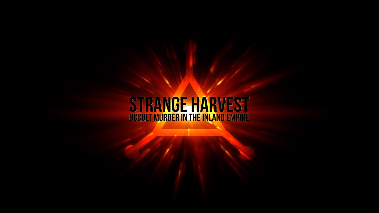 Strange Harvest: Occult Murder in the Inland Empire' - Poster ...