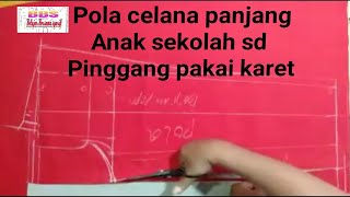 CARA MEMBUAT POLA CELANA PANJANG ANAK SEKOLAH UNTUK PEMULA.