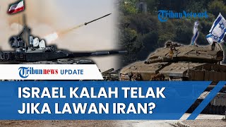 ADU KEKUATAN Militer Iran VS Israel, Mana yang Lebih Garang jika Perang Darat, Udara dan Laut?