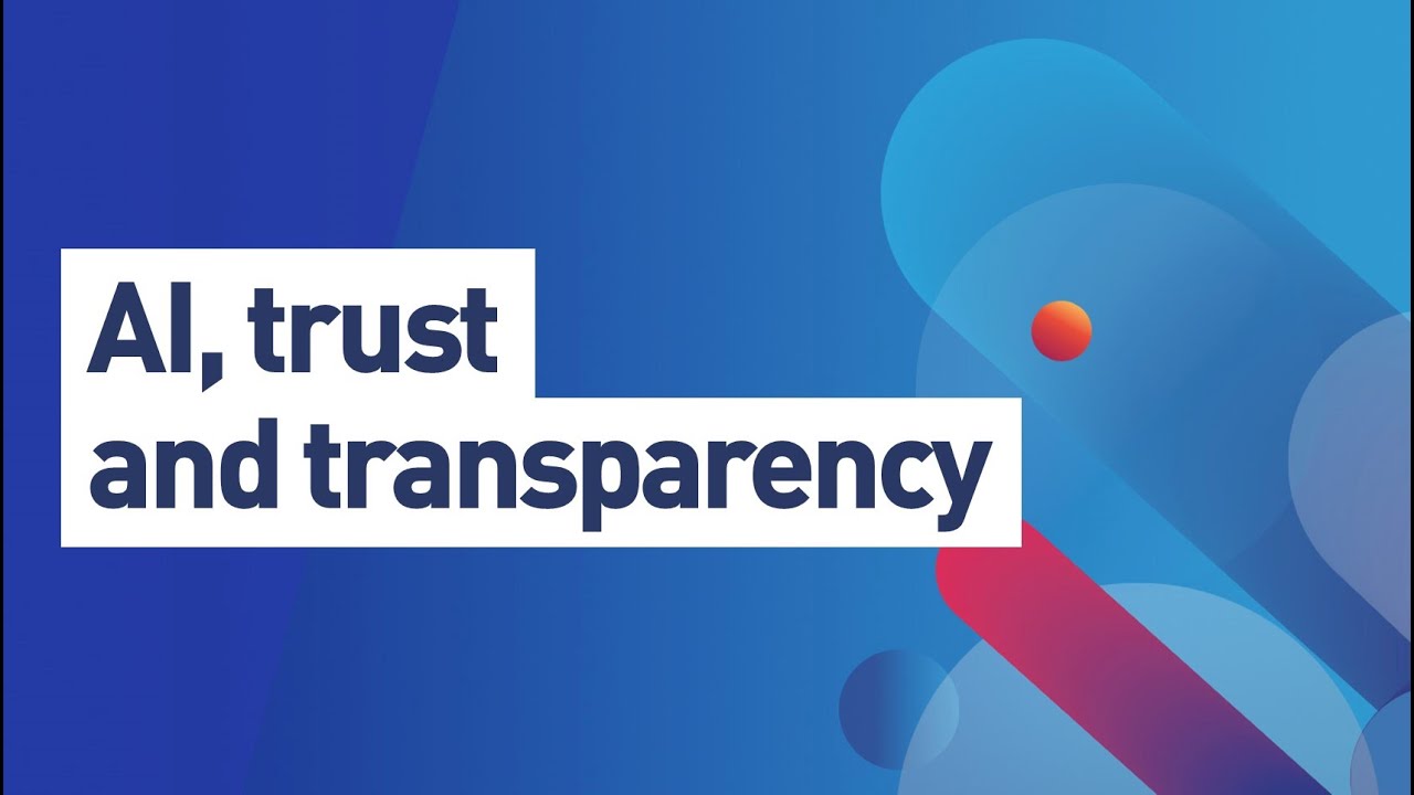 AI, Trust and Transparency
