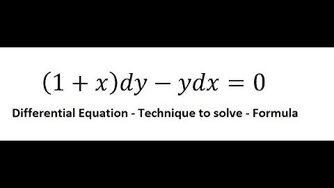 Calculus Help: Separable Differential Equations - (1+x)dy-ydx=0 - Techniques - Formula