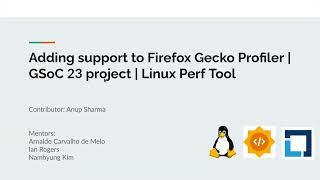 Final Presentation | Firefox Gecko Converter | Linux Perf Tool | GSoC 2023