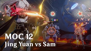 E6 Jing Yuan vs MOC12 Sam (with Sparkle, Ruan Mei, Tingyun)