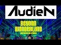 Audien @ Beyond Wonderland (15+ drops!)