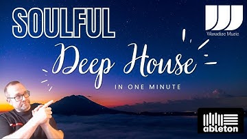 Soulful House tutorial edited into 1 Minute for quick inspiration