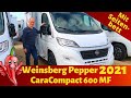 **NEU**2021💚 Weinsberg Pepper CaraCompact 600 MF 🌞 💚 VLOG#86