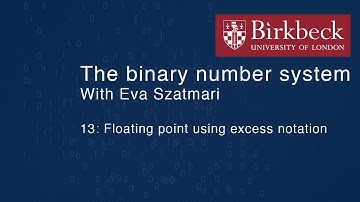 Binary 13: Floating point using excess notation