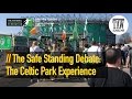 The Safe Standing Debate: The Celtic Park Experience