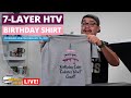 Live Project: 7-Layer Birthday Shirt With HTV