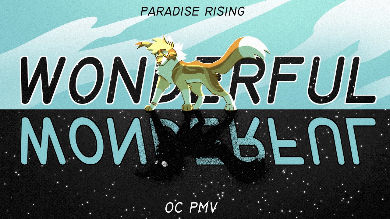 [Paradise Rising] Wonderful Wonderful - OC PMV - YouTube