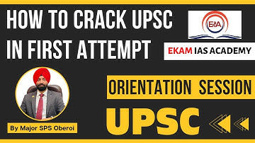 HOW To Crack UPSC in First Attempt | Major SPS Oberoi @Ekam IAS ACADEMY