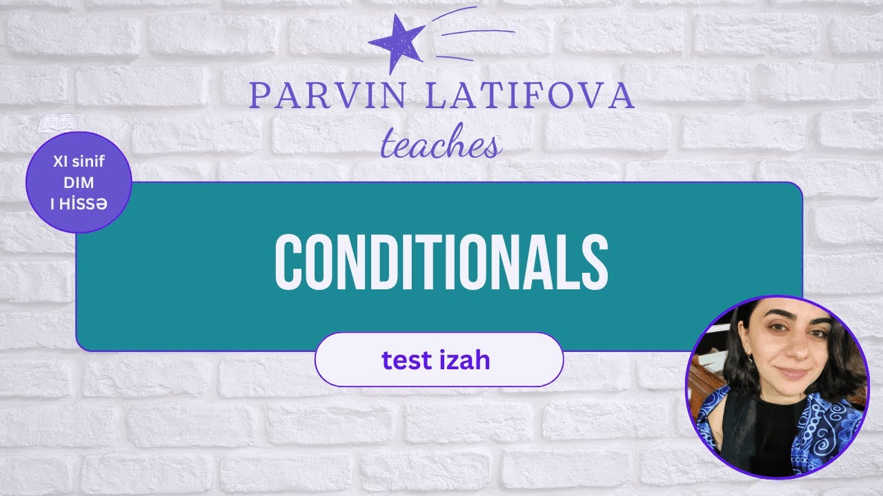 Conditionals test izah - DIM I hissə 2025