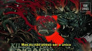 Killswitch Engage - I Can’t Be the Only One (Legendado PT BR)