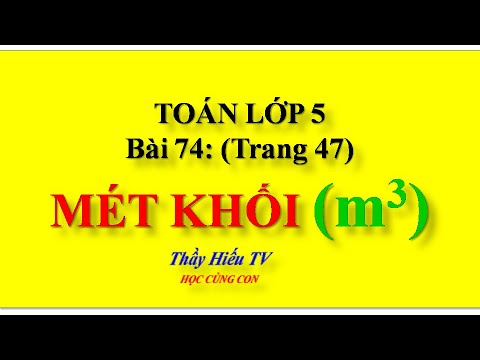 Video: Làm Thế Nào để Chuyển đổi Sang Mét Khối