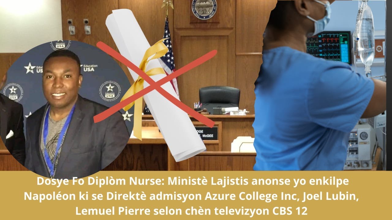 ⛳🚨🚨Fo Diplòm Nurse: DOJ anonse yo enkilpe Napoléon Direktè admisyon Azure College Inc, Joel Lubin