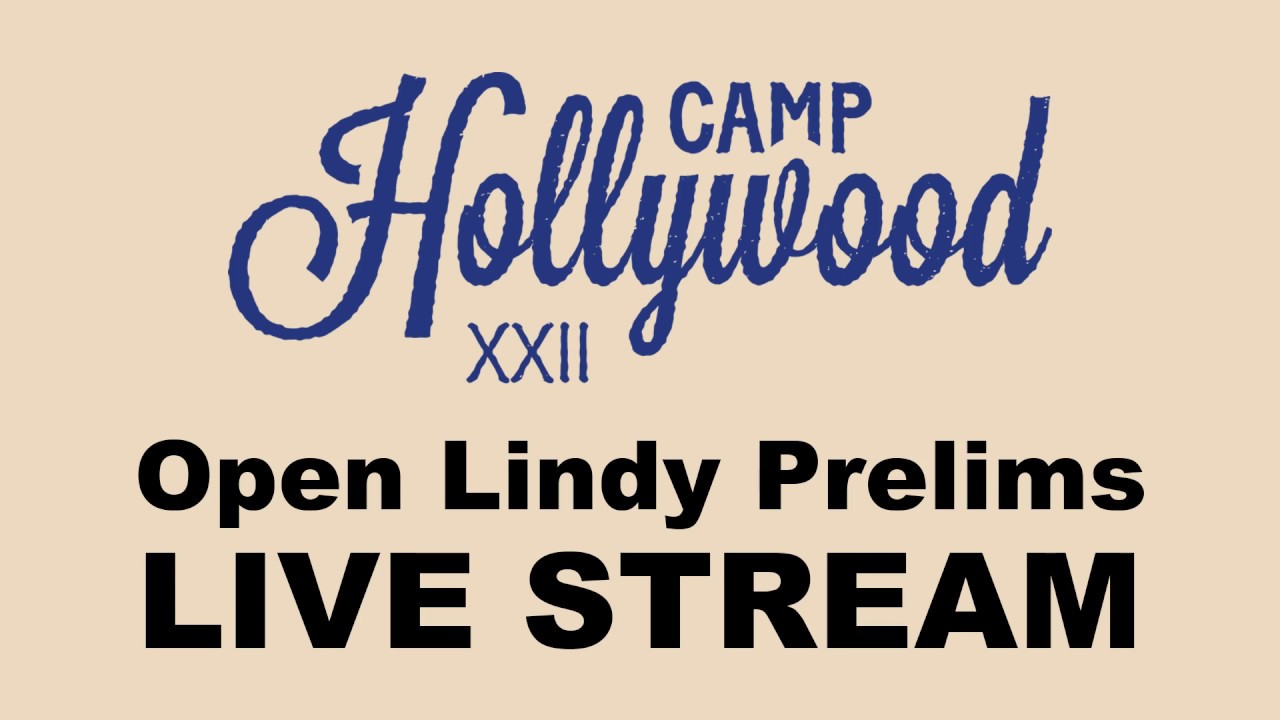 LIVE: Open Lindy Prelims - Camp Hollywood 2019
