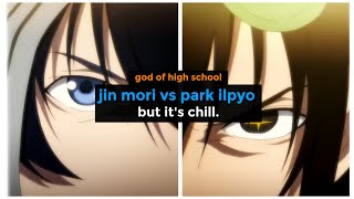Jin Mori vs Park Ilpyo but its chill / God of High School