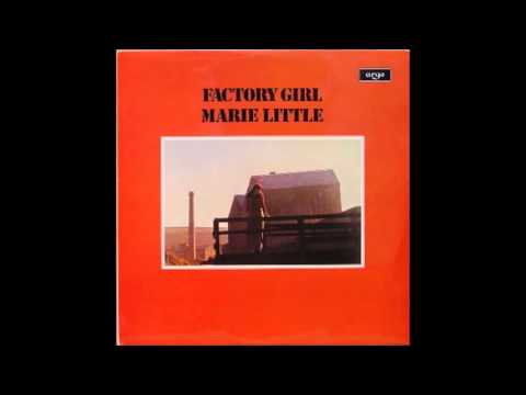 Marie Little - Factory Girl - YouTube