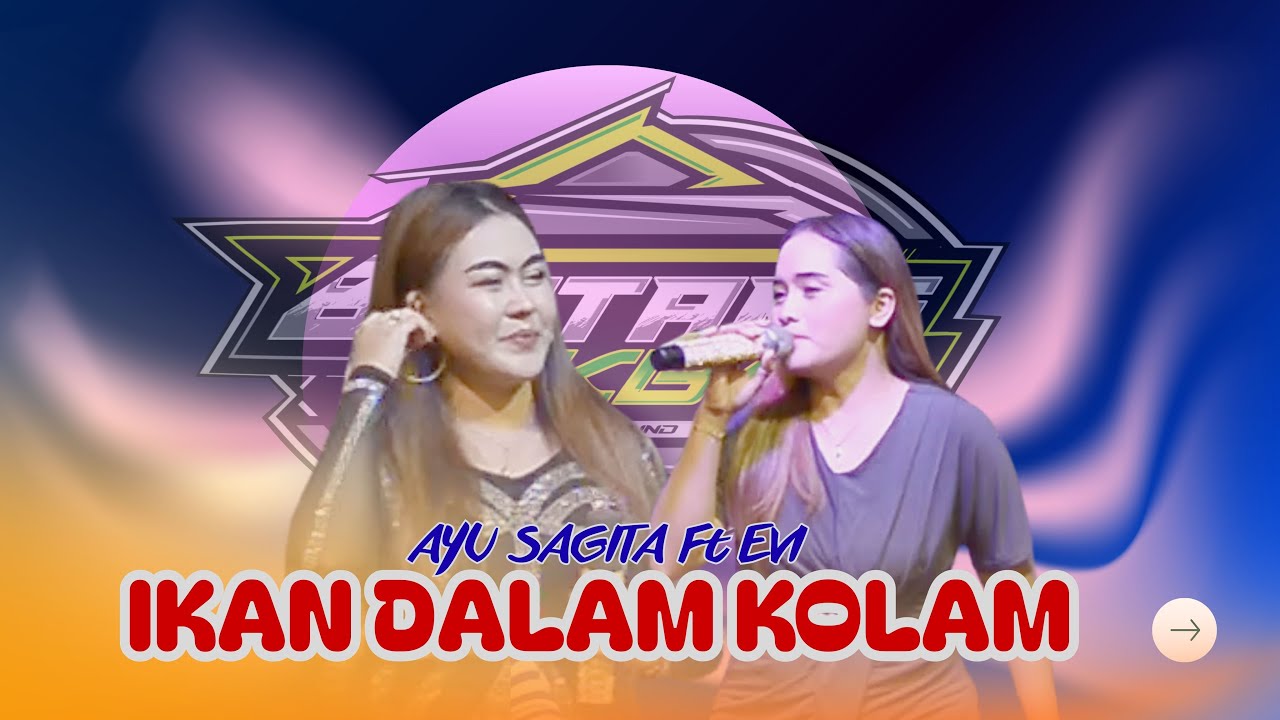 IKAN DALAM KOLAM // AYU Ft EVI .BINTANG AKBAR MUSIK