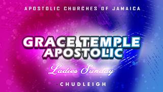 Grace Temple Apostolic Sunday Service 2026 07 12 (Ladies Sunday) Grace Temple Apostolic Sunday Service 2026 07 12 (Ladies Sunday)