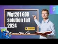 MGT201 GDB Solution fall 2024 #technlearn #mgt201 #viralvideo #mgt201 #technolearngdbsolution