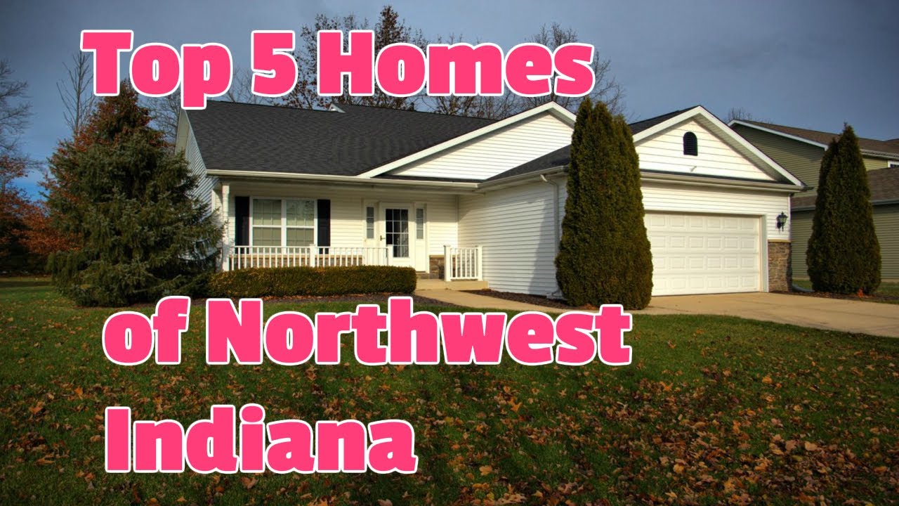 Top 5 Homes in Northwest Indiana for the Week of March 6, 2020 YouTube