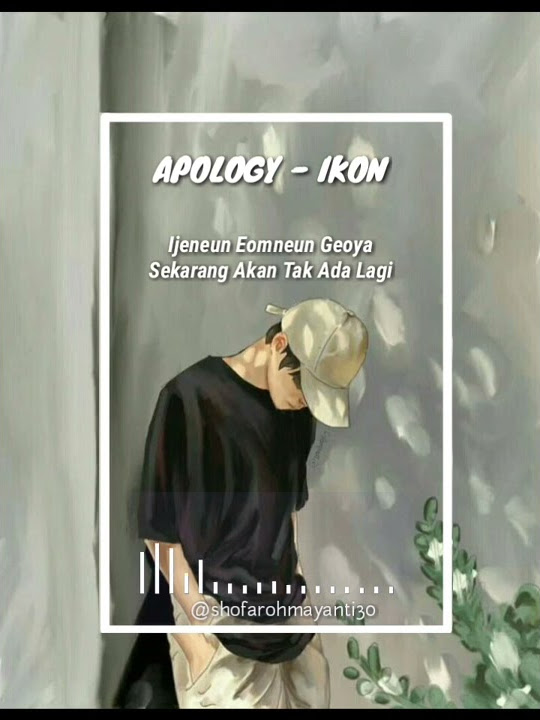 Apology - IKON #StatusWA