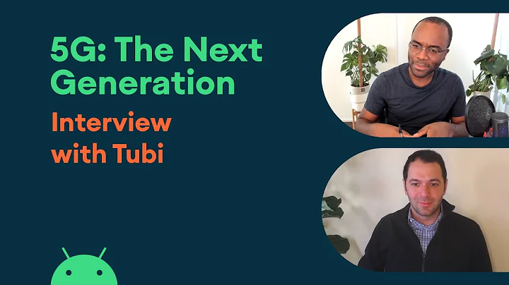 5G: The Next Generation - Interview with Tubi