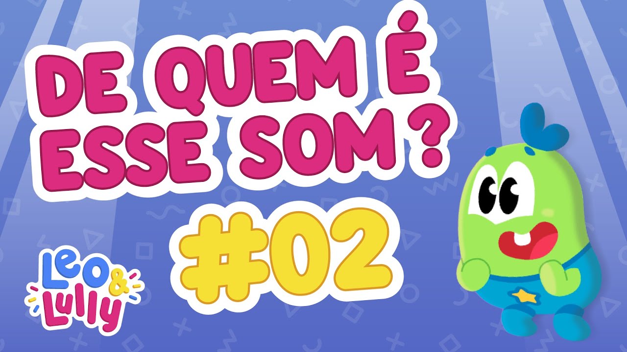 DE QUEM É ESSE SOM? 2 OS SONS DOS ANIMAIS ADIVINHAR O SOM COM LEO E LULLY APRENDER DE QUEM É ESSE SOM? 2 OS SONS DOS ANIMAIS ADIVINHAR O SOM COM LEO E LULLY APRENDER