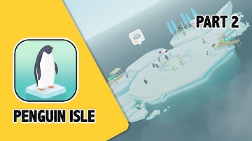 Penguin Isle | Part 2 | by HABBY | GamePlay | Walkthrough | Android & iOS