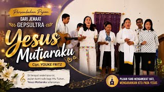 Yesus Mutiara Ku  Lagu Rohani Kristen Vokal Grup Gereja Bukit Sion Tobela Kolaka Utara