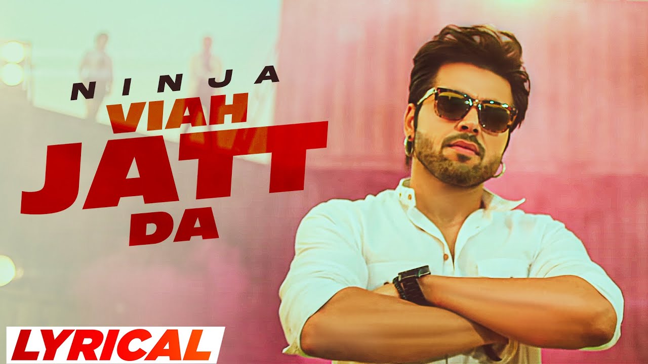 Viah Jatt Da (Lyrical) | Ninja | Latest Punjabi Songs 2023 | Speed ...