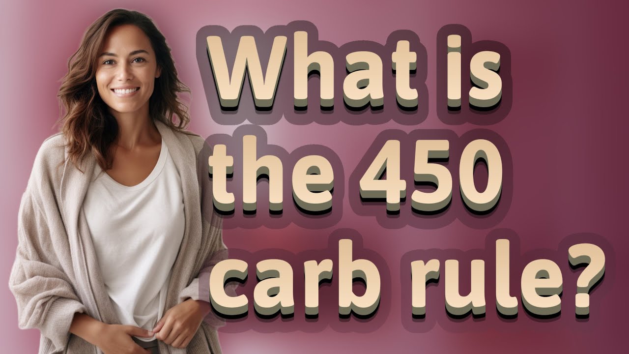 What is the 450 carb rule? - YouTube