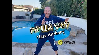 PA'LLA VOY - Marc Anthony - Zumba Choreography.