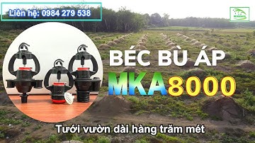 Mekongagri | Béc tưới bù áp MKA 8000 giải pháp tưới hoàn hảo cho vườn dài, đất dốc