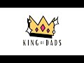 Why we created the crown  king of dads