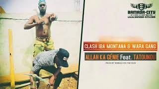 GÉNIE STAR Feat. TATOUNOU - CLASH IBA MONTANA & WARA GANG