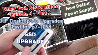 Desktop PC Power Supply SSD Upgrade HP p7-1054 Baker Tech Restorations Episode 4 Part 2 #pc #asmr