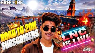 🔴LNC IS LIVE ❤️ ROAD TO 20K !! SUBSCRIBER UID CHECK,GAME PLAY REACTIONS, CUSTOM GIVEWAY, GUILD TEST