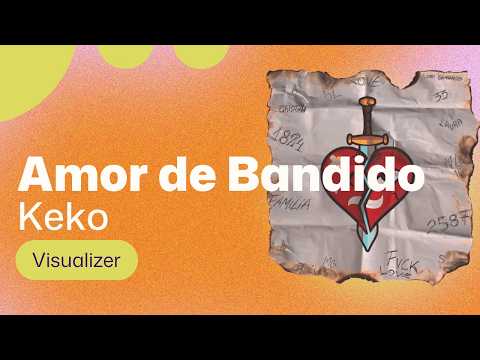 Keko - Amor de Bandido (Visualizer)