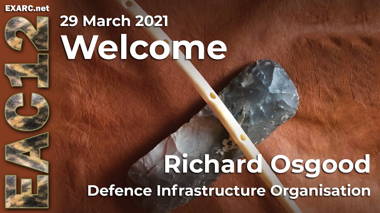 EAC12 Welcome by Dr Richard Osgood, MBE - Defence Infrastructure Organisation, Operation Nightingale