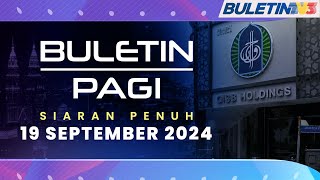 Anak Pemimpin Global Ikhwan Antara Lima Ditahan | Buletin Pagi, 19 September 2024