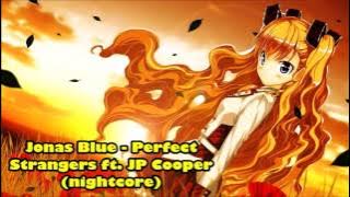 Nightcore - Perfect Strangers