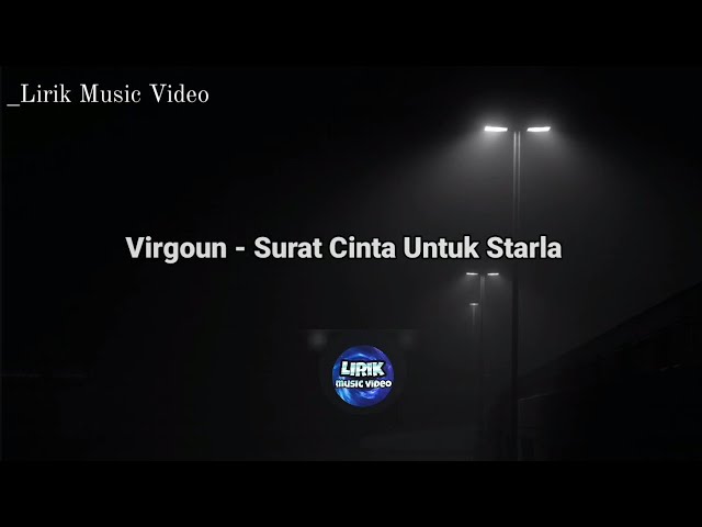 Virgoun - Surat Cinta Untuk Starla ( lirik lagu ) class=